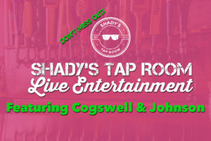 Saturday October 28, 2017 Live Entertainment Featuring Cogswell & Johnson from 8 - 11 pm at Shady's Taproom in Downtown Brooklyn
