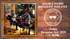 Double Down at Shadys