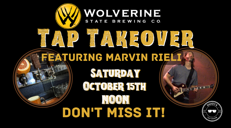 Wolverine Brewing Co Tap Takeover with Marvin Rieli at Shady's Tap Room