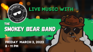 The Smokey Bear Band at Shady's Tap Room